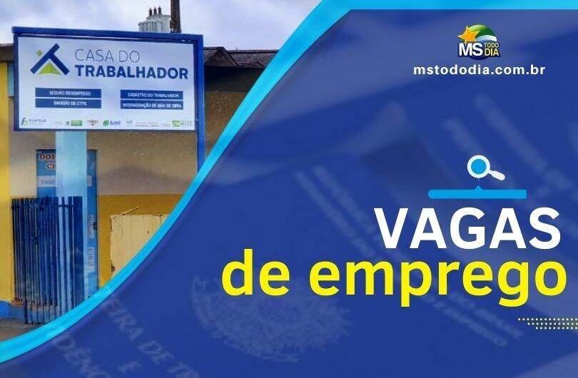 Imagem de compartilhamento para o artigo Casa do trabalhador oferece mais de 500 vagas de emprego em Costa Rica e Chapadão do Sul da MS Todo dia